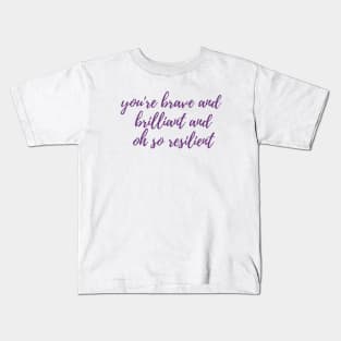 Brave, Brilliant, Resilient Kids T-Shirt